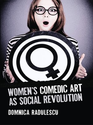 cover image of Women's Comedic Art as Social Revolution